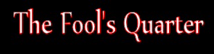 The Fool's Quarter